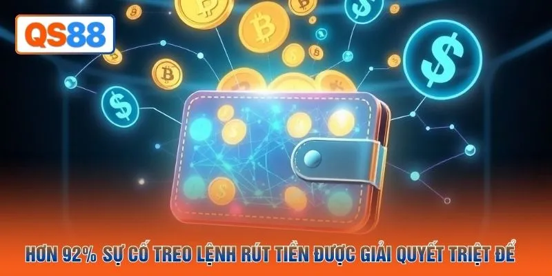 Hơn 92% sự cố treo lệnh rút tiền được giải quyết triệt để